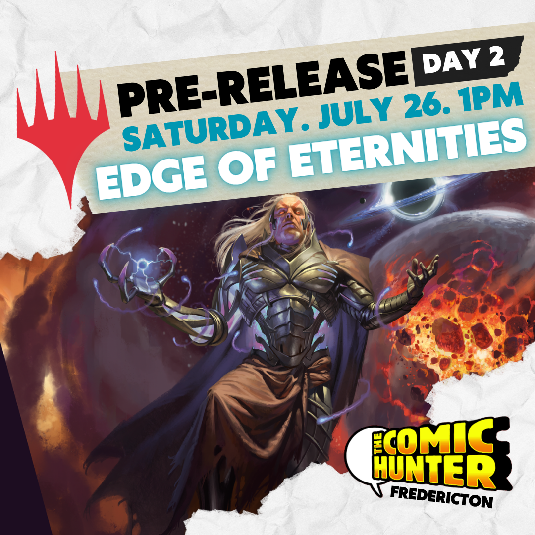 MTG: Edge of Eternities Pre-Release Fredericton - Saturday, July 26th @ 1:00pm